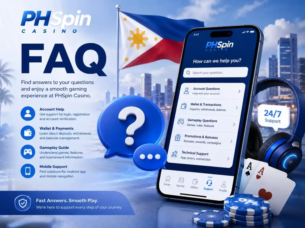 PHSpin Casino FAQ banner with mobile support system, blue casino interface, Philippine gaming atmosphere, smartphone help center, wallet assistance, and online casino guidance icons